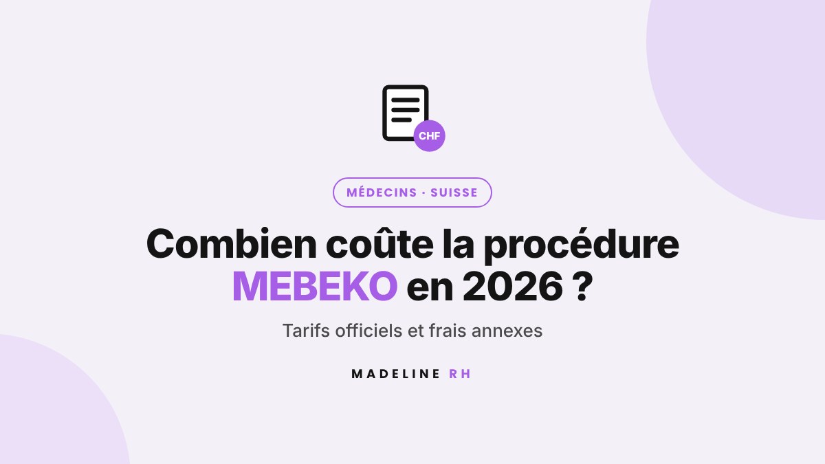 Coût de la procédure MEBEKO en 2026 : tarifs officiels et frais annexes pour les médecins